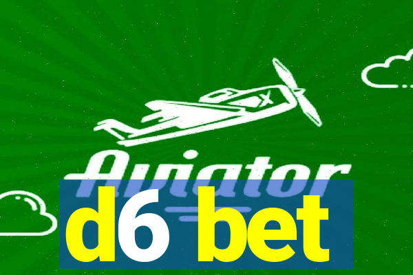 d6 bet