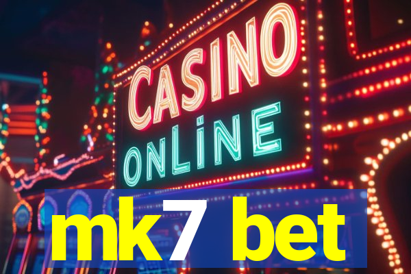 mk7 bet