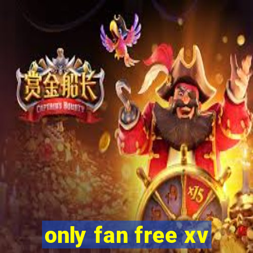 only fan free xv