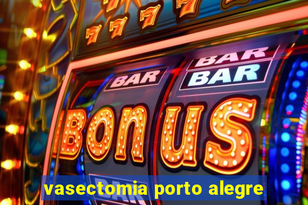vasectomia porto alegre