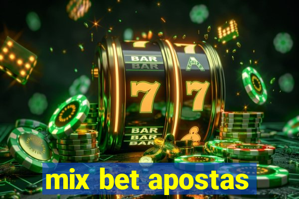 mix bet apostas