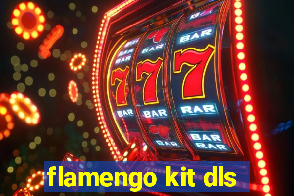 flamengo kit dls