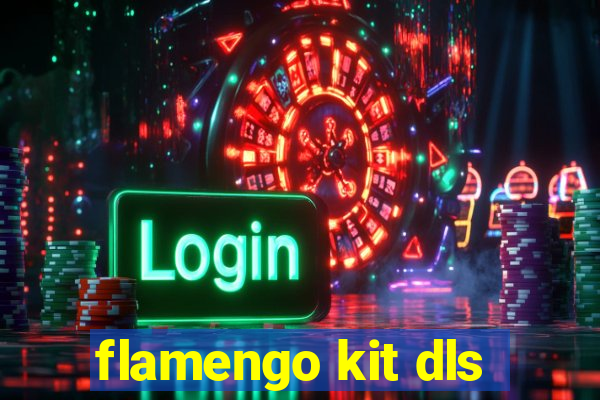 flamengo kit dls