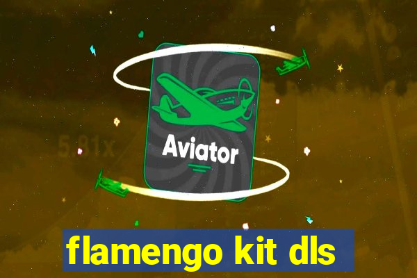 flamengo kit dls