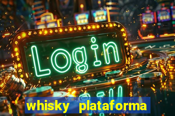 whisky plataforma de jogos