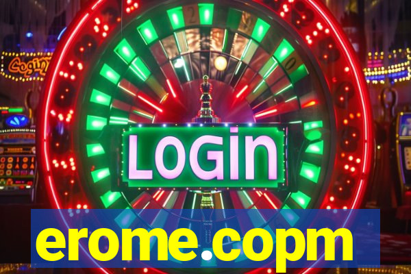 erome.copm