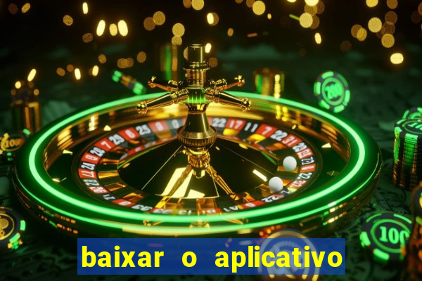 baixar o aplicativo vai de bet