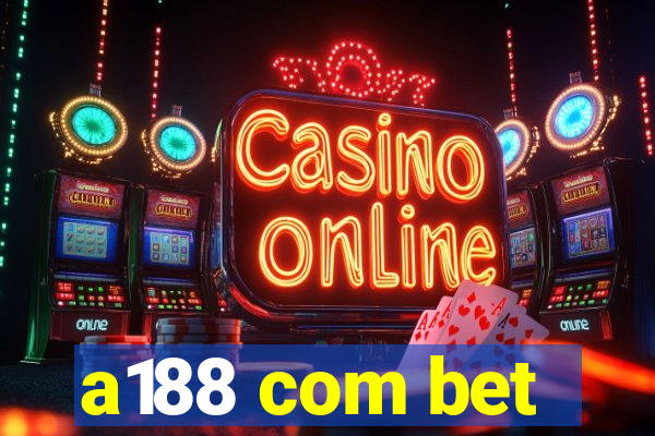 a188 com bet