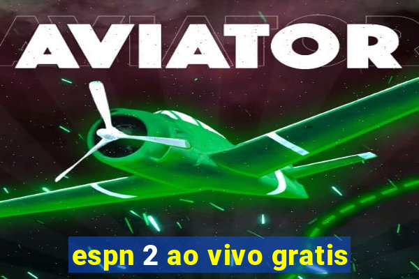 espn 2 ao vivo gratis
