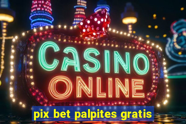 pix bet palpites gratis