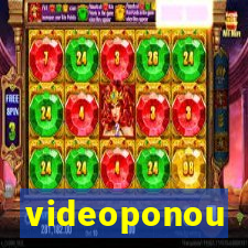 videoponou