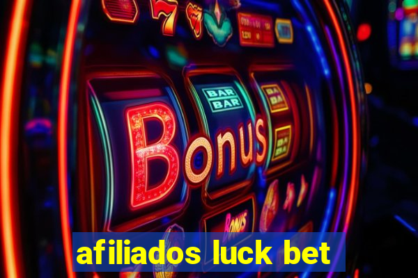 afiliados luck bet