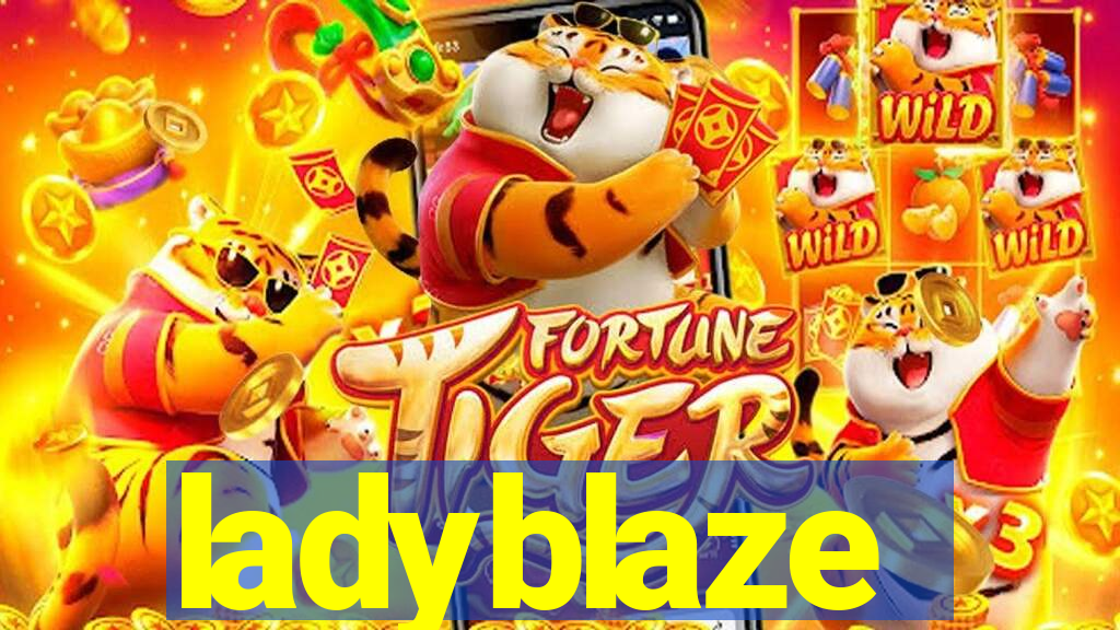 ladyblaze