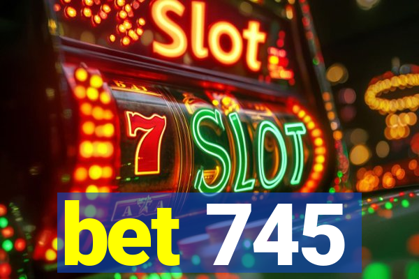 bet 745