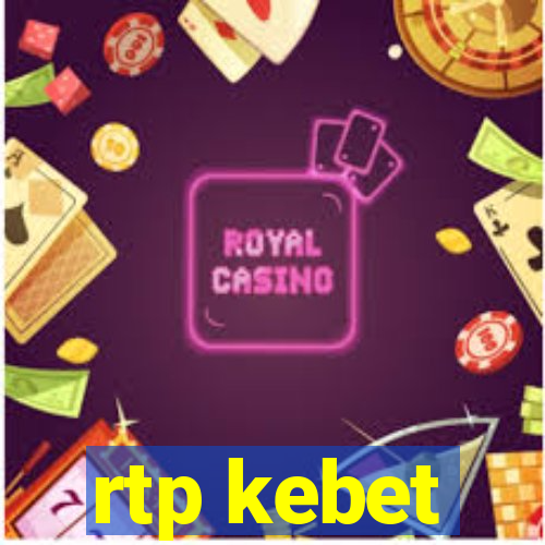 rtp kebet
