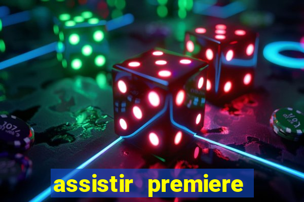 assistir premiere clube ao vivo