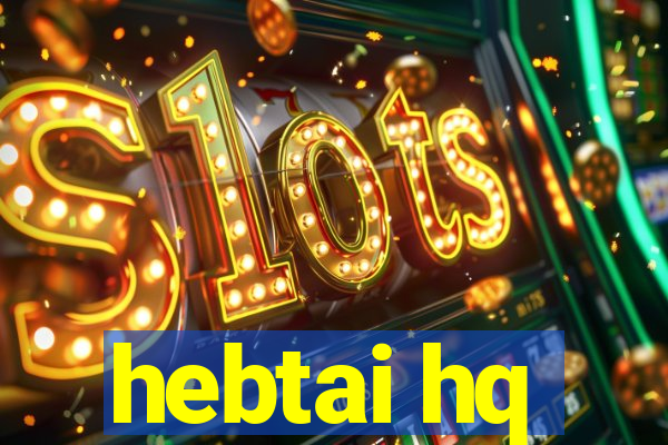 hebtai hq