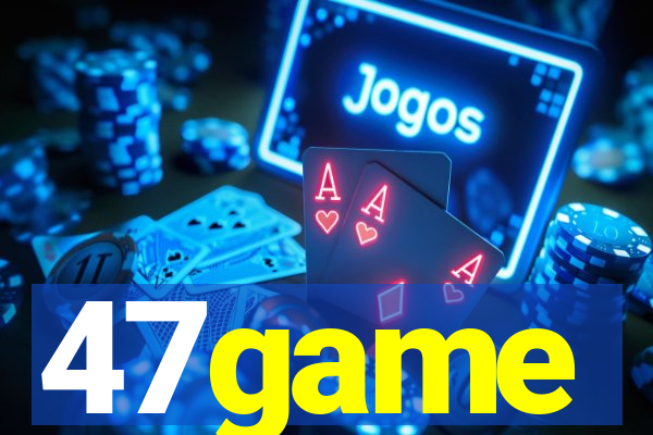 47game