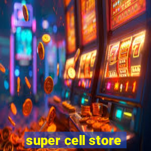 super cell store