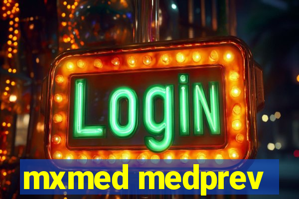 mxmed medprev