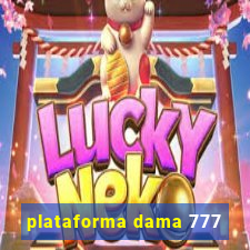 plataforma dama 777