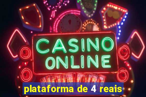 plataforma de 4 reais