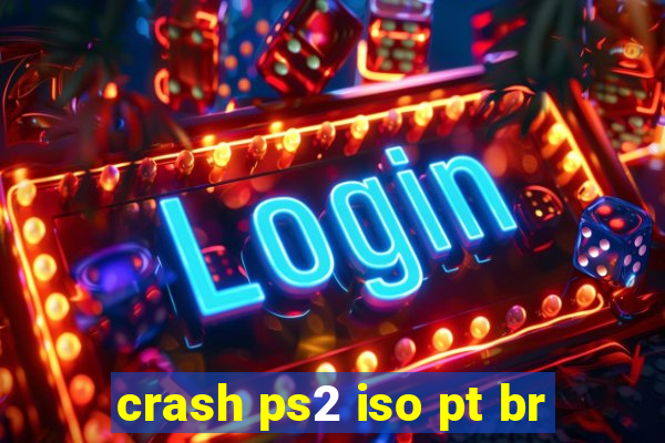 crash ps2 iso pt br