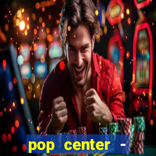 pop center - centro popular de compras