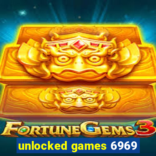 unlocked games 6969