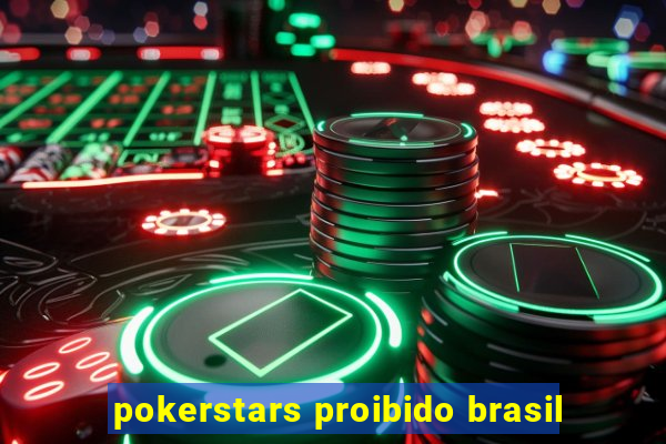pokerstars proibido brasil