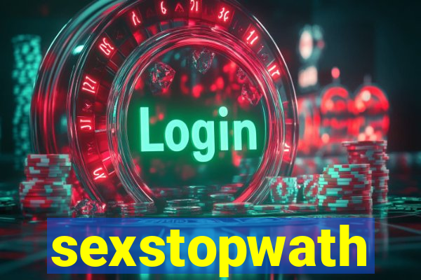 sexstopwath