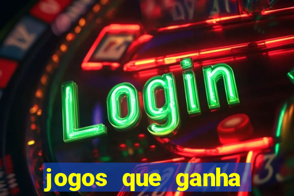 jogos que ganha dinheiro gratis