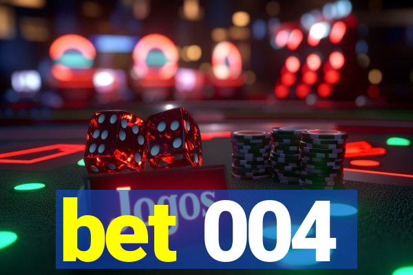 bet 004