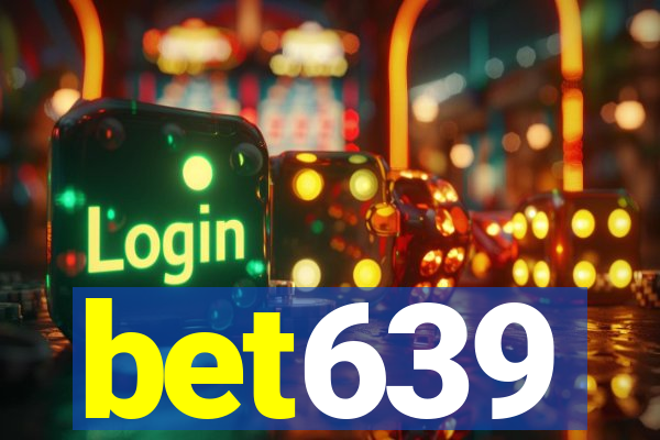 bet639