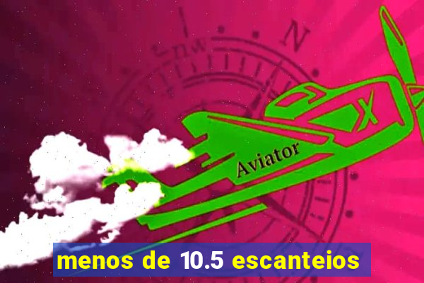 menos de 10.5 escanteios