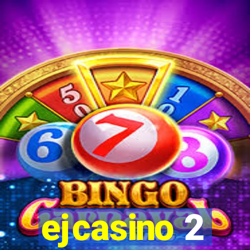 ejcasino 2