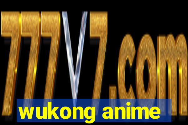 wukong anime