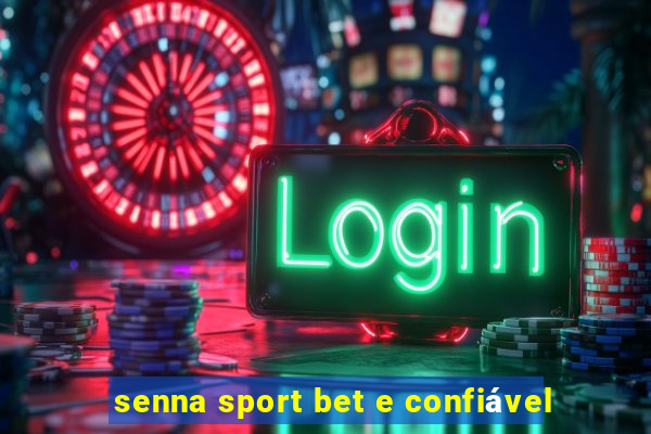 senna sport bet e confiável