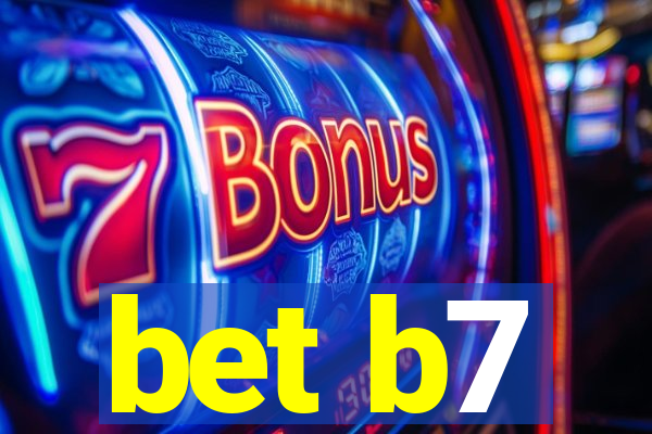 bet b7