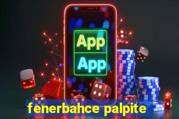 fenerbahce palpite