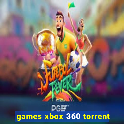 games xbox 360 torrent