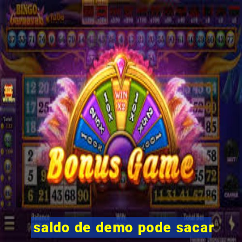 saldo de demo pode sacar