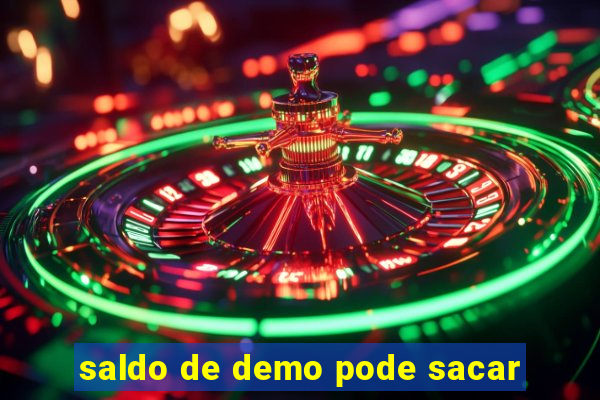 saldo de demo pode sacar