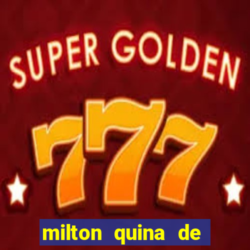 milton quina de siqueira junior