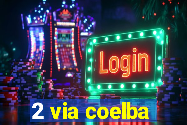 2 via coelba