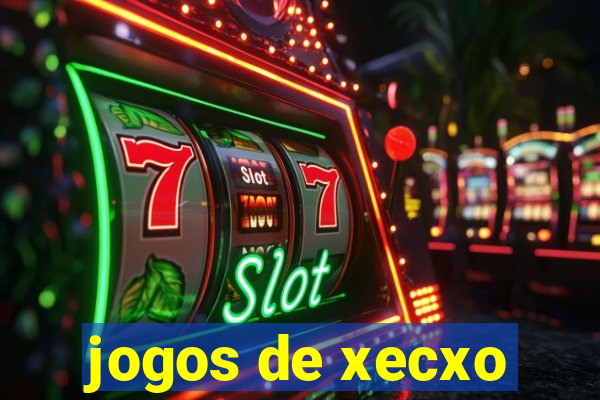 jogos de xecxo