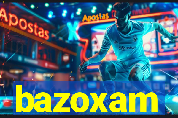 bazoxam