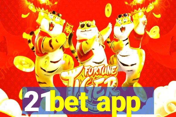 21bet app