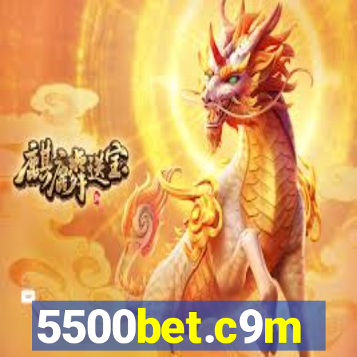 5500bet.c9m