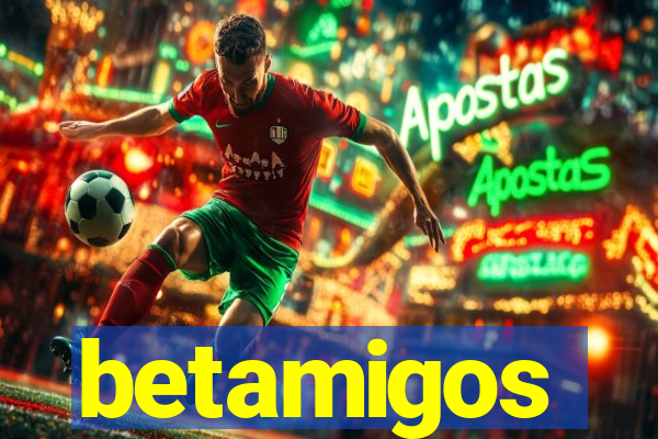 betamigos